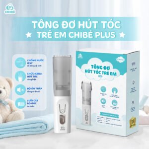 TÔNG ĐƠ HÚT TÓC TRẺ EM CHIBÉ PLUS CB011